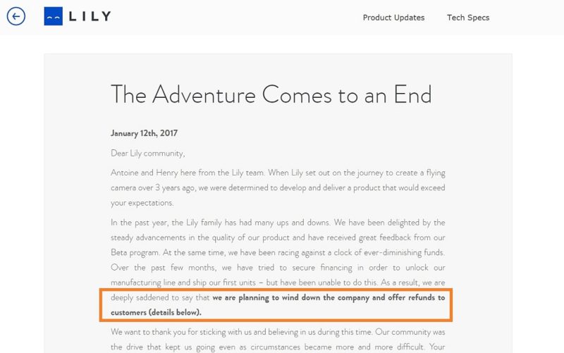 Lily Robotics 於 2017 年 1 月 12 日於官方網誌刊出題為《The Adventure Comes to an End》的文章，正式宣告停產。